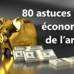 80 astuces pour économiser de l’argent rapidement