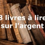 Lire des livres sur l’argent – 8 pépites